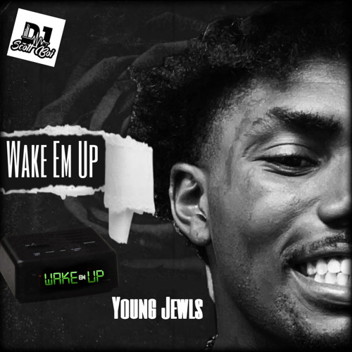 DJ $cottBoI(Young Jewls Wake Em Up)