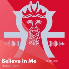 Believe in Me (Michael Hades Loft Mix) - Fierce Ruling Diva