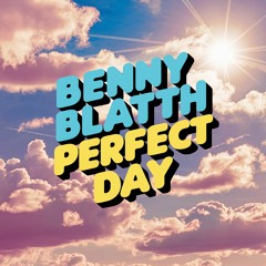 Benny Blatth - Perfect day
