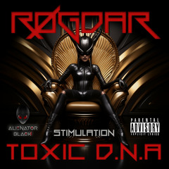 RØGDAR, Toxic D.N.A - Stimulation (Original Mix)