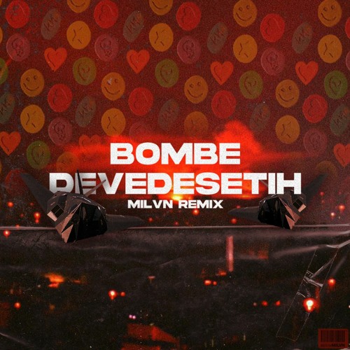 BOMBE DEVEDESETIH (milvn remix)