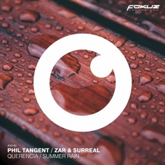 FOKUZ22182 // Phil Tangent, Zar and Surreal - Querencia / Summer Rain