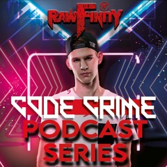 Rawfinity Podcast #21 by Code Crime