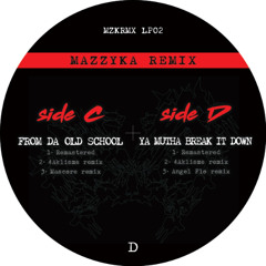 Preview : D3 - Da Mun'z - Ya Mutha Break It Down (Angel Flo remix) - Mazykka Remix LP 02
