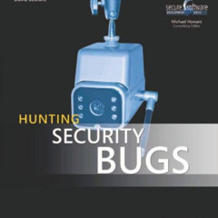 [View] PDF 📦 Hunting Security Bugs by  Tom Gallagher,Lawrence Landauer,Bryan Jeffrie