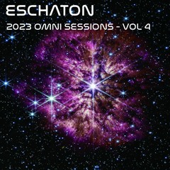 Eschaton: The The 2023 Omni Sessions - Volume 4
