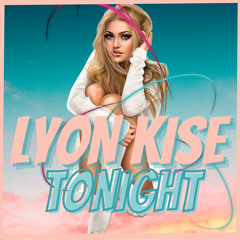 Lyon Kise - Tonight (Free track)