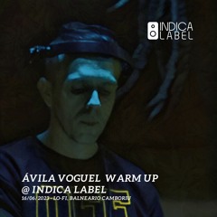 Ávila Vogel WARM UP @ Indica Label (Balneário Camboriú) 16.06.2023