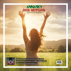 Annasky - Rise Beyond (epicTrance - VocalMix)