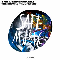 The Deepshakerz - The Drunky Trumpeters (SAFEXD09)