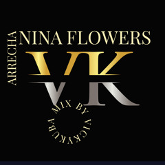 Arrecha- Nina Flowers by VickyKuba