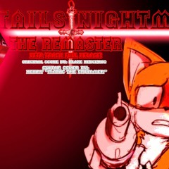 Tails Nightmare The Remaster Volcano Valley Remix BETA TRACK ***UPDATED*** TN3