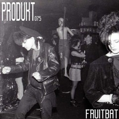 Produkt 075: Fruitbat
