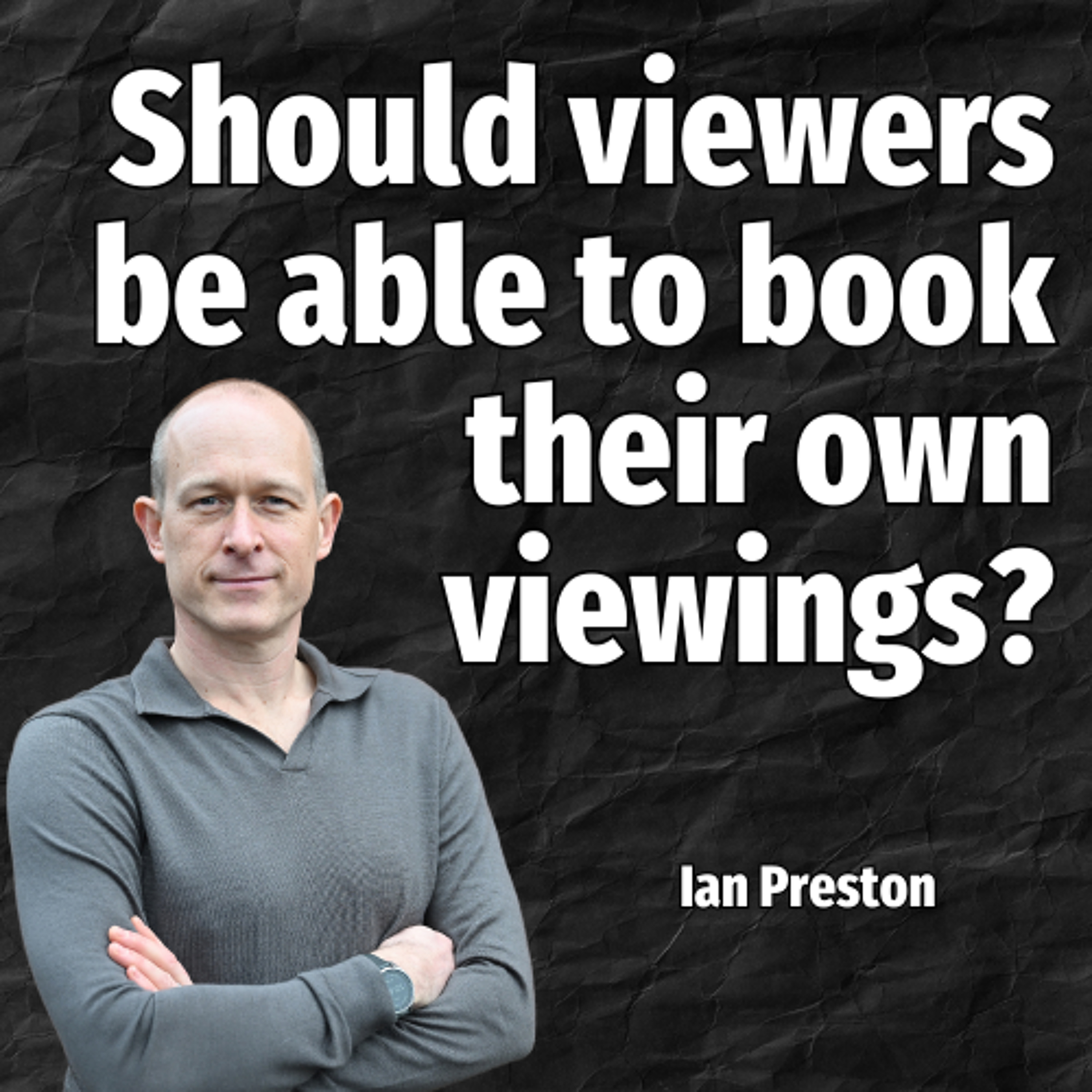 Should viewers be able to book their own viewings? - Ep. 2222 episode artwork