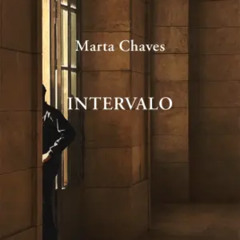 Prazeres Interrompidos #418: Marta Chaves - Intervalo (2025)