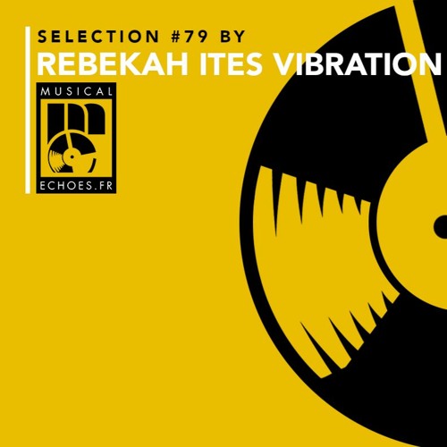 Musical Echoes reggae/dub/stepper selection #79 (by Rebekah Ites Vibration / décembre 2021)