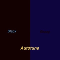 Black Sheep (Autotune)