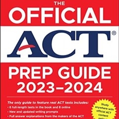 𝑷𝑫𝑭 📘 The Official ACT Prep Guide 2023-2024: Book + 8 Practice Tests + 400 Digital Flashcards +
