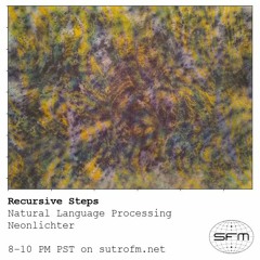 Recursive Steps ft Neonlichter - Sutro FM April 2021