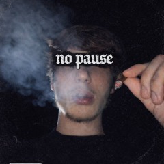 No Pause