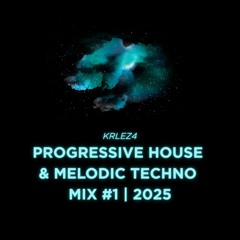 KRLEZA – Progressive House & Melodic Techno Mix 2025