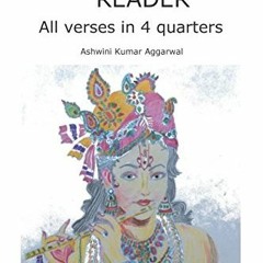 View PDF EBOOK EPUB KINDLE Bhagavad Gita Reader: All verses in 4 quarters by  Ashwini Kumar Aggarwal
