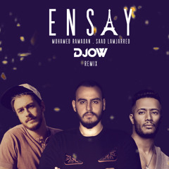 Ensay - DJOW REMIX ft Mohamed Ramadan & Saad Lamjarred 2020 [PREVIEW] FREE DOWNLOAD