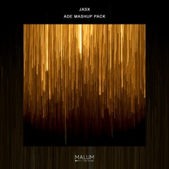 ADE Mashup Pack by Jasx (FREE DOWNLOAD)