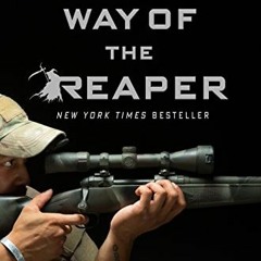Read PDF EBOOK EPUB KINDLE Way of the Reaper: My Greatest Untold Missions and the Art of Being a Sni