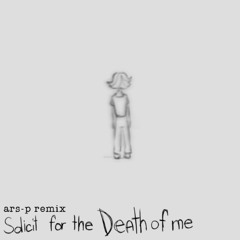 Solicit for the Death of me - SavageSoup remix