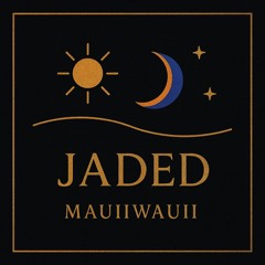 Jaded