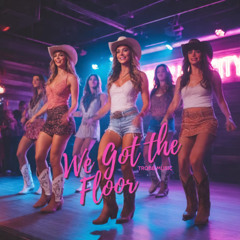 We Got the Floor