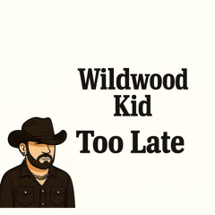 Too Late