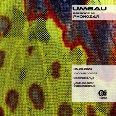 Umbau w/ Phonozar [EP12]