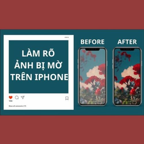 Cách làm rõ ảnh bị mờ trên iPhone siêu đơn giản