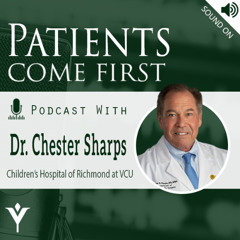 VHHA Patients Come First Podcast - Dr. Chester Sharps