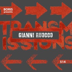 Transmissions 514 with Gianni Ruocco