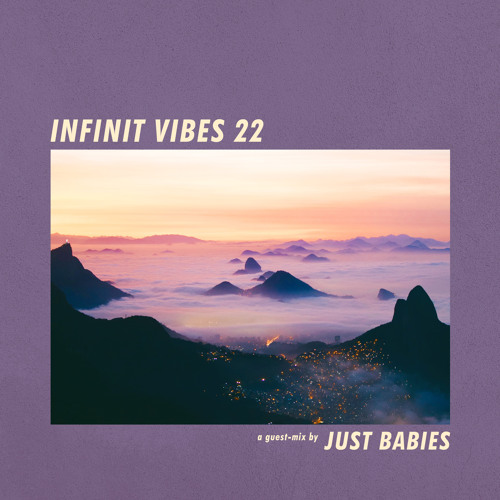 INFINIT VIBES 22 - JUST BABIES