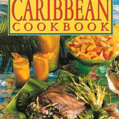 Read KINDLE 🖍️ The Complete Caribbean Cookbook by  Pamela Lalbachan [EBOOK EPUB KIND