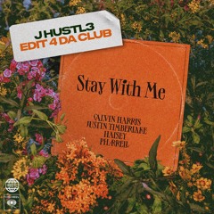 Calvin Harris - Stay With Me (J Hustl3 Edit 4 Da Club) [Free Download]