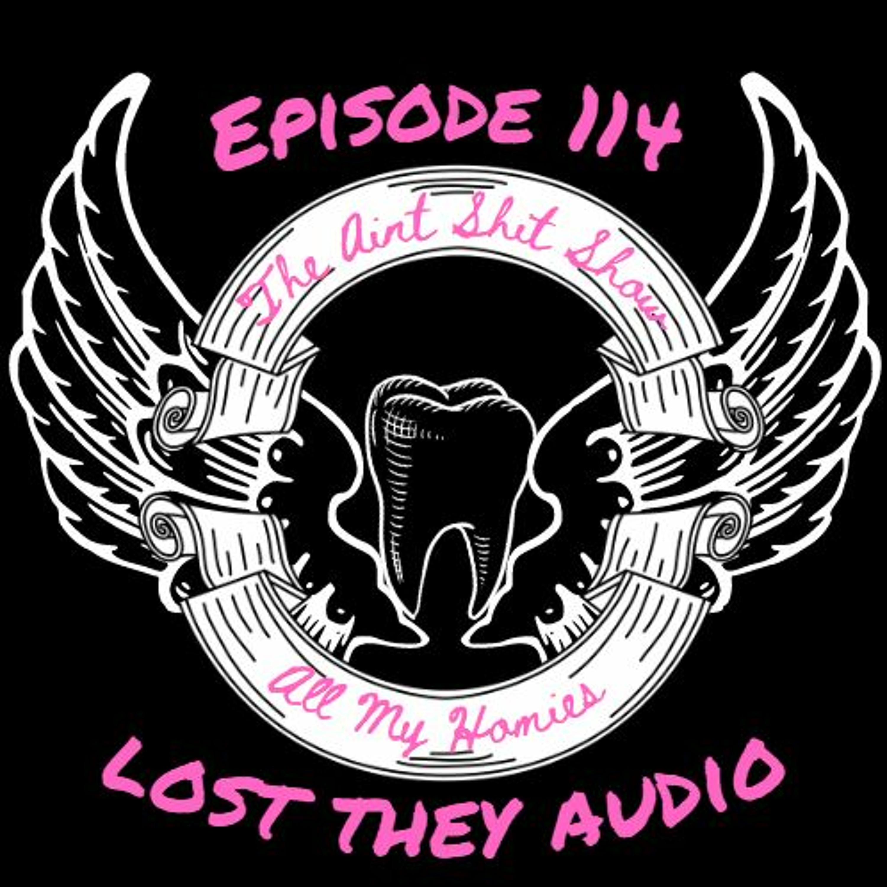 A.S.S. 114: All My Homies Lost They Audio episode artwork