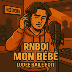 RNBOI - BEBE ( LUDEE BAILE EDIT )