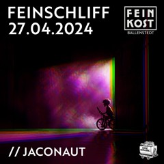 JACONAUT @ Feinschliff 27.04.2024 Feinkost Ballenstedt