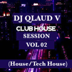 CLUB HOUSE SESSION VOL 02 (House/Tech house)