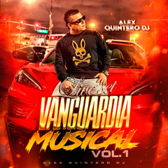 ALEX QUINTERO DJ VANGUARDIA MUSICAL VOL 1.