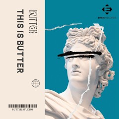 BUTTER - This Is Butter (Original Mix)