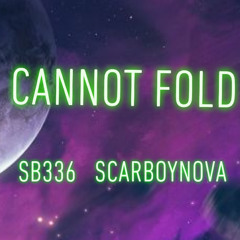 CANNOT FOLD