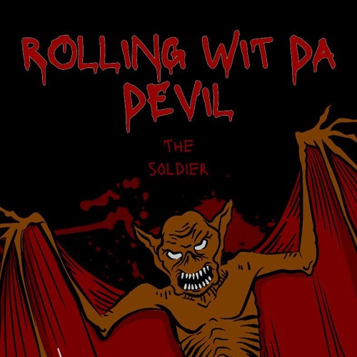 THE SOLDIER - ROLLING WIT DA DEVIL (200BPM)
