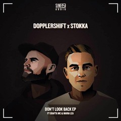 Dopplershift X Stokka - Don't Look Back (ft. Grafta MC) [CLIP]