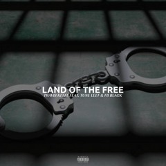 Travis Keefe X Tune Leef X FB Blacc - Land Of The Free [Official Audio]